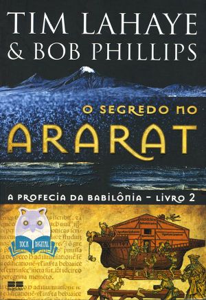 [A Profecia da Babilônia 02] • O Segredo No Ararat